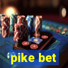 pike bet